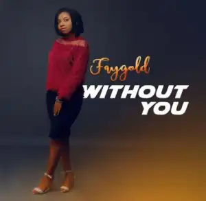 FayGold - Without You